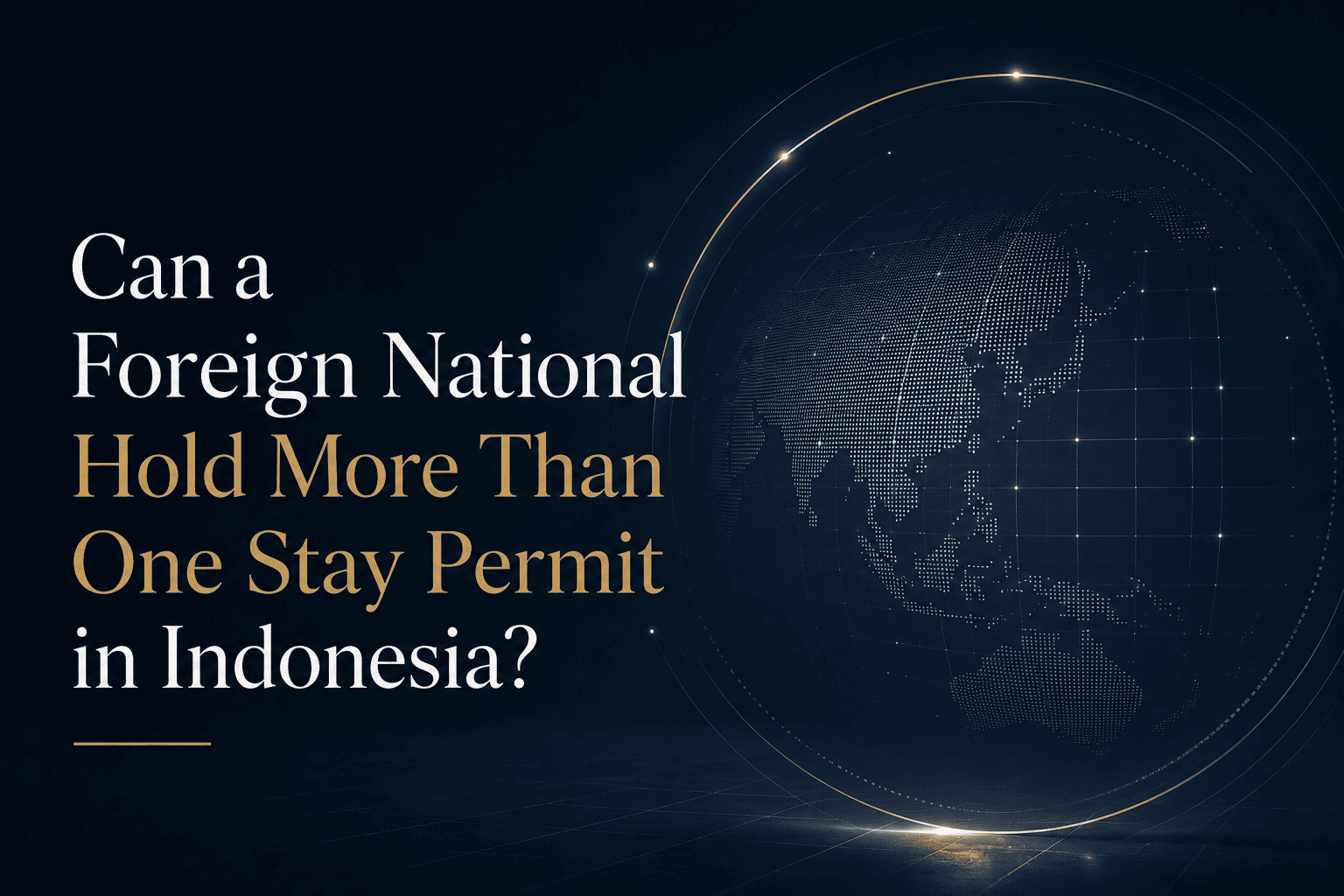 Can a Foreign National Hold More Than One Stay Permit in Indonesia?